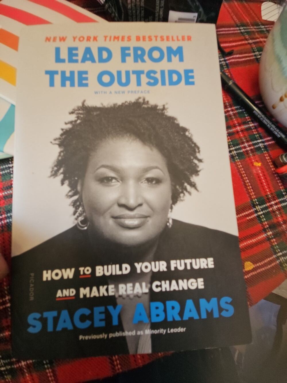 Lead from the Outside : How to Build Your Future and Make Real Change by Stacey